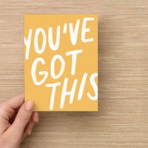 You've got this greeting card